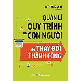 Quản Lí Quy Trình Và Con Người Để Thay Đổi Thành Công - ML - Thanh Thanh