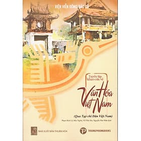 Tuyển tập khảo cứu về văn hóa Việt Nam (Qua tạp chí Dân Việt Nam) - Nam Việt