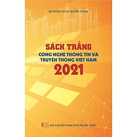 Sách trắng Công nghệ Thông tin và Truyền thông Việt Nam 2021 - Nam Việt