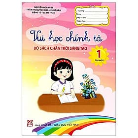 Vui Học Chính Tả 1 - Tập 1 (Bộ Sách Chân Trời Sáng Tạo) - Vũ