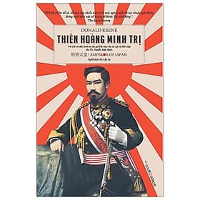 Sách Thiên Hoàng Minh Trị ( Bìa Mềm ) - Hoàng Minh