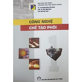 Công Nghệ Chế Tạo Phôi - Nhà xuất bản Larousse