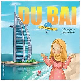 Sách Vòng Quanh Thế Giới: Dubai - Nha Nha