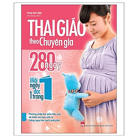 Sách Thai Giáo Theo Chuyên Gia - 280 Ngày Mỗi Ngày Đọc 1 Trang