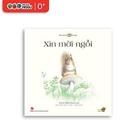 Truyện Ehon bé 1-2-3 tuổi - Xin mời ngồi - Nam Việt