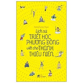 Sách Lịch Sử Triết Học Phương Đông Viết Cho Thanh Thiếu Niên - Phương Phương
