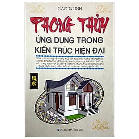 Phong Thủy Ứng Dụng Trong Kiến Trúc Hiện Đại - Vân Phong