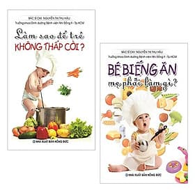 Bộ Sách Bé Biếng Ăn Mẹ Phải Làm Gì? + Làm Sao Để Trẻ Không Thấp Còi
