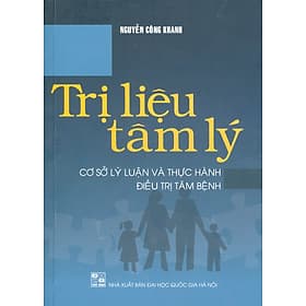 Trị Liệu Tâm Lý - Cơ Sở Lý Luận Và Thực Hành Điêu Trị Tâm Bệnh - Bản in năm 2023 - Lý Nam