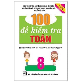 Sách 100 Đề Kiểm Tra Toán 8