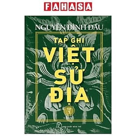 Tạp Ghi Việt Sử Địa - Tập 1