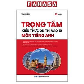 Trọng Tâm Kiến Thức Ôn Thi Vào 10 - Môn Tiếng Anh - Tâm Anh