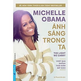 Ánh Sáng Trong Ta - Vượt Qua Những Thời Điểm Bất Định (Michelle Obama) (FN) - 