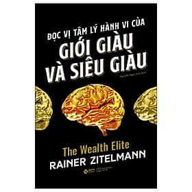 Đọc Vị Tâm Lý Hành Vi Của Giới Giàu Và Siêu Giàu - Alpha - Lý Gia