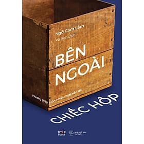 Bên Ngoài Chiếc Hộp - Phương Pháp Luôn Nhiều Hơn Vấn Đề - Bản Quyền - Nam Việt