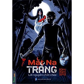 Mặt nạ trắng - Lời nguyền chết chóc ( Kim Tam Long ) - CÔNG TY TNHH SÁCH & TRUYỀN THÔNG VIỆT NAM