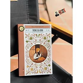 TRONG GIA ĐÌNH – Hector Malot – Huỳnh Lý & Mai Hương dịch – Đông A – NXB Văn học - 