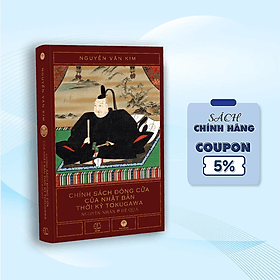 CHÍNH SÁCH ĐÓNG CỬA CỦA NHẬT BẢN THỜI KỲ TOKUGAWA - NGUYÊN NHÂN VÀ HỆ QUẢ - 