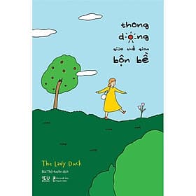 Thong Dong Giữa Thế Gian Bộn Bề - The Lady Duck - AZ Việt Nam