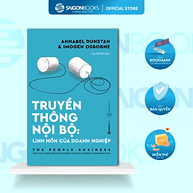 Truyền thông Nội bộ: Linh hồn của doanh nghiệp (The People Business) - Tác giả: Annabel Dunstan, Imogen Osborne - G