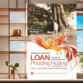 Loan - Từ cuộc đời của một con chim Phượng Hoàng - Nha Nha
