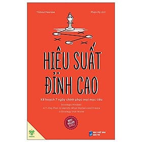 Sách Hiệu suất đỉnh cao: Kế hoạch 7 ngày chinh phục mọi mục tiêu - Thibaut Meurisse - Công ty TNHH Văn hóa và giáo dục Ymate