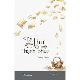 Lá Thư Gửi Từ Miền Hạnh Phúc - AZ Việt Nam - Việt Thư