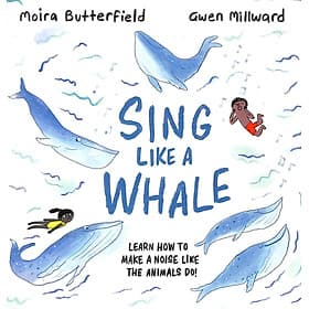 Sách ngoại văn: Sing Like A Whale - Learn How To Make A Noise Like The Animals Do! - Usborn