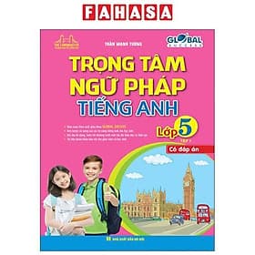Global Success - Trọng Tâm Ngữ Pháp Tiếng Anh Lớp 5 - Tập 1 (Có Đáp Án) - Minh Minh