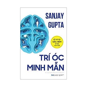 Trí Óc Minh Mẫn - Để Não Bộ Sắc Bén Ở Mọi Lứa Tuổi - Bản Quyền - Minh