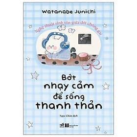 Bớt Nhạy Cảm Để Sống Thanh Thản Hơn - Bản Quyền - Thanh Thanh