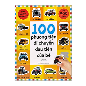 100 Phương Tiện Di Chuyển Đầu Tiên Của Bé - Sách Dán Hình Thông Minh - Hơn 500 Hình Dán - Di Di