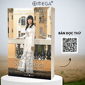 Đường Tới Quốc Hội Của Nữ Nghị Sĩ Pháp Gốc Việt Đầu Tiên - Phần 1 : Tiểu Sử - Công Sĩ