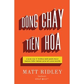 Sách Dòng Tiền Tiến Hóa - Cách các ý tưởng mới khởi phát trong tiến trình lịch sử loài người - Trí