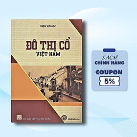 Sách Đô Thị Cổ Việt Nam - Công Ty Cổ Phần Tri thức Văn Hóa Sách Việt Nam