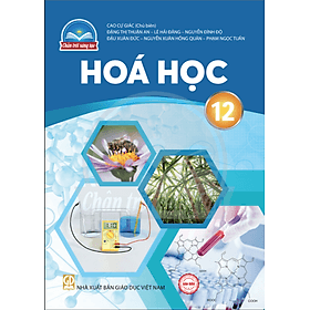Sách giáo khoa Hóa Học 12- Chân Trời Sáng Tạo (Kèm Nilon bọc Sách) - G