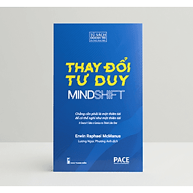 Thay đổi tư duy (Mind Shift) - Erwin Raphael McManus - PACE Books - 