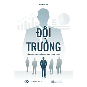 Sách Đội Trưởng - Cẩm nang thực chiến cho Quản lý cấp trung - Tác giả Mai Xuân Đạt - G