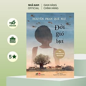 Đời gió bụi (Nguyễn Phan Quế Mai) (Nhã Nam Official) - Gió