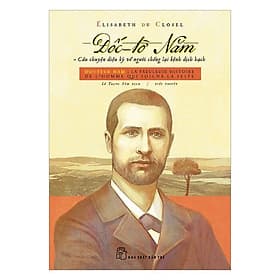 Đốc-tờ Năm: Câu Chuyện Kỳ Diệu Về Người Chống Lại Bệnh Dịch Hạch - Hạ