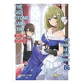 Thế Giới Otome Game Thật Khắc Nghiệt Với Nhân Vật Quần Chúng - Tập 6 - Gã