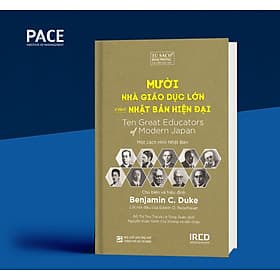 Mười Nhà Giáo Dục Lớn Của Nhật Bản Hiện Đại (Ten Great Educators of Modern Japan) - Benjamin C. Duke - Lý Gia