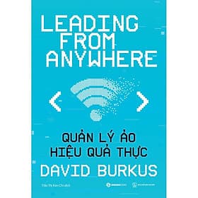 Quản lý ảo, hiệu quả thực - Tác giả David Burkus - David Spencer