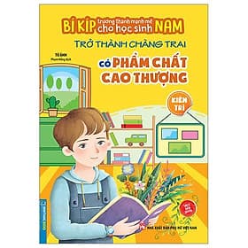 Bí Kíp Trường Thành Mạnh Mẽ Cho Học Sinh Nam - Trở Thành Chàng Trai Có Phẩm Chất Cao Thượng - Kiên Trì - Ume Chan