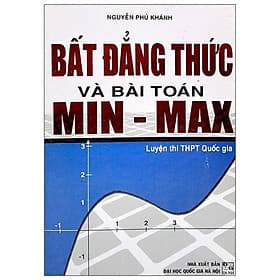 Bất Đẳng Thức Và Bài Toán Min - Max - Luyện Thi THPT Quốc Gia - Hồng Ân - An Thi