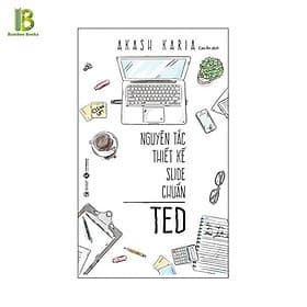 Nguyên Tắc Thiết Kế Slide Chuẩn Ted - Tác Giả: Akash Karia - Thái Hà Book