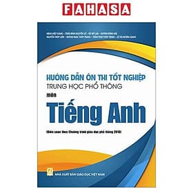 Hướng Dẫn Ôn Thi Tốt Nghiệp Trung Học Phổ Thông - Môn Tiếng Anh (Theo Chương Trình Giáo Dục Phổ Thông 2018) - Theo Theobald