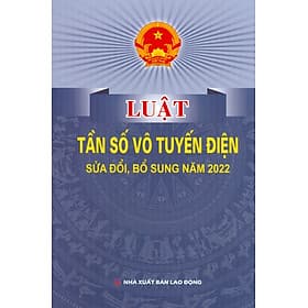 Luật Tần Số Vô Tuyến Điện Sửa Đổi, Bổ Sung Năm 2022 - Nhã Nam