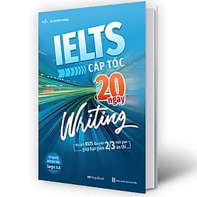 Sách IELTS Cấp Tốc - 20 Ngày Writing