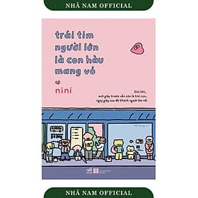 Trái tim người lớn là con hàu mang vỏ (nini) - Nhã Nam Official - Nhã Nam